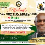 Okey Ohagba, Esq Welcomes NBA-NEC Delegates to Awka, Calls for Fruitful Deliberations on Future of the Bar