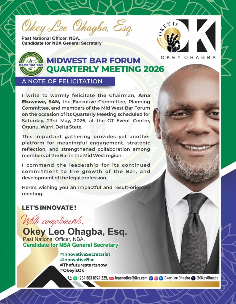 “Meaningful Engagement for a Stronger Bar” — Okey Leo Ohagba Felicitates Mid-West Bar Forum on 2026 Quarterly Meeting