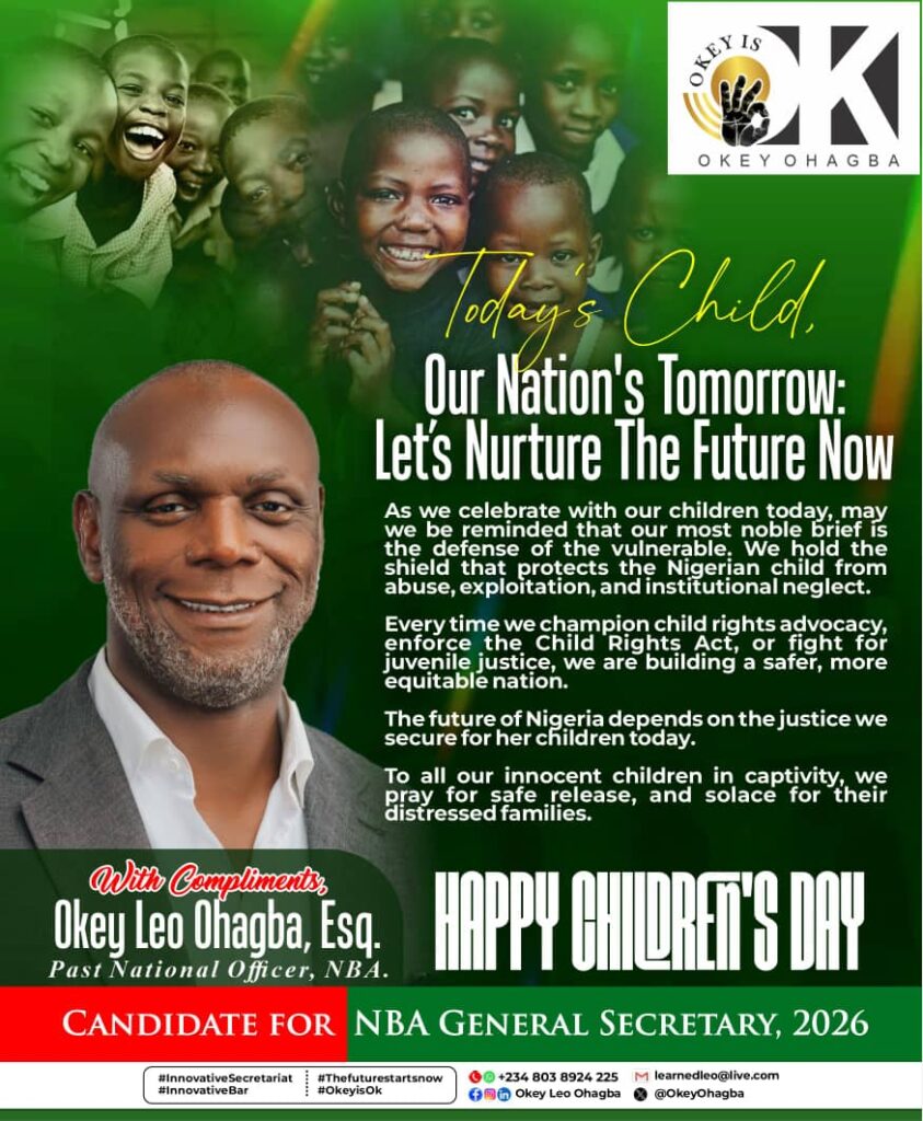 Children’s Day 2026: “Let’s Nuture the future Now”, Okey Leo Ohagba Esq Calls for Stronger Protection of Nigerian Children