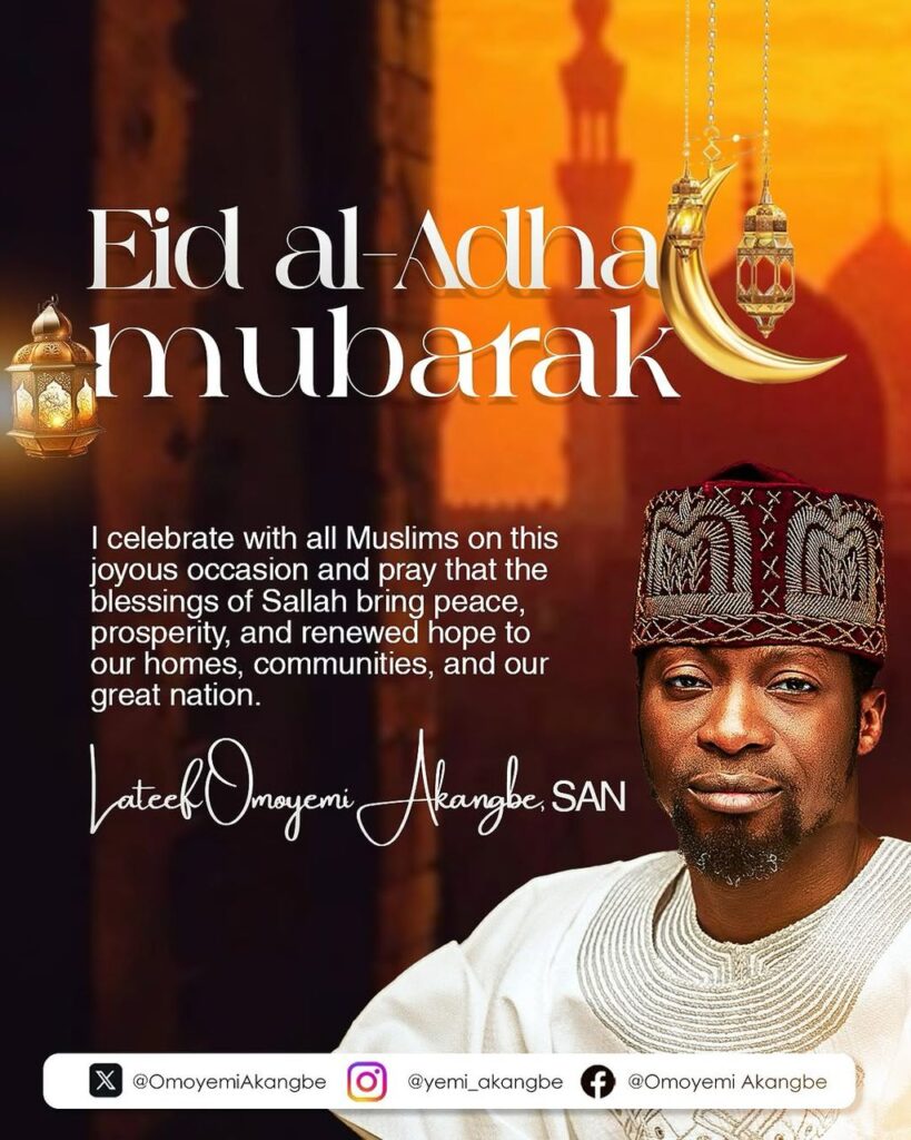 Eid al-Adha 2026: Lateef Akangbe, SAN Urges Nigerians to Embrace Sacrifice, Unity and Justice