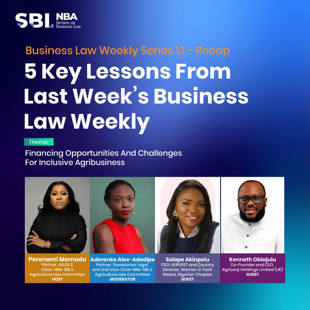 NBA-SBL BUSINESS LAW WEEKLY: FINANCING OPPORTUNITIES AND CHALLENGES FOR INCLUSIVE AGRIBUSINESS (RECAP)