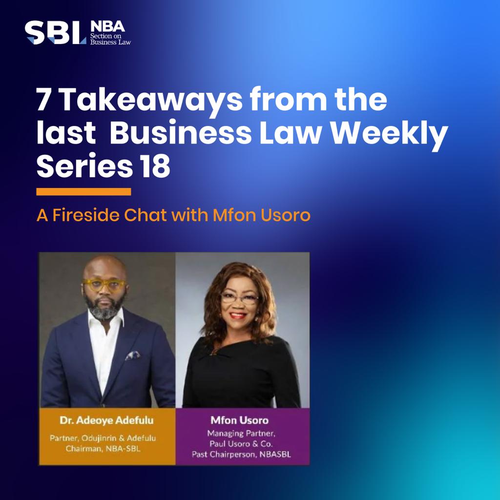 7 Takeaways From The Last Business Law Weekly Series 18: A Fireside Chat with Mfon Usoro